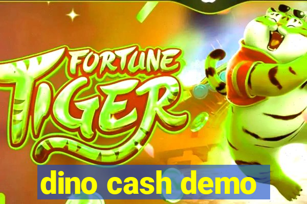 dino cash demo